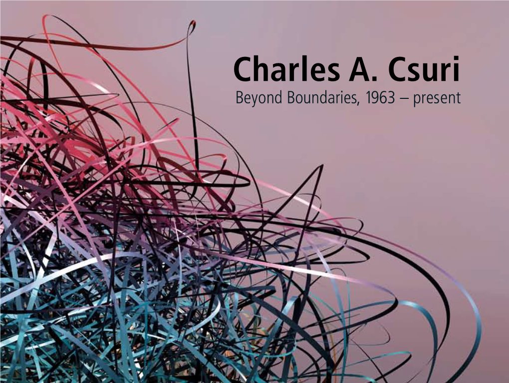 Charles A. Csuri: Beyond Boundaries, 1963 – Present