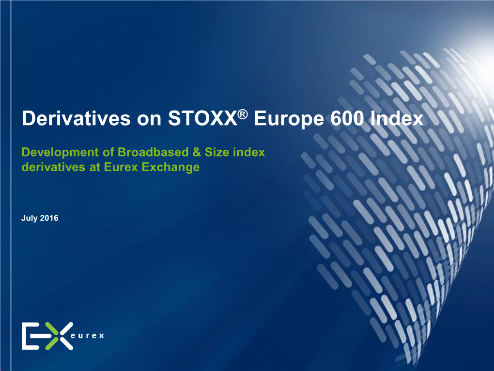 Derivatives on STOXX® Europe 600 Index