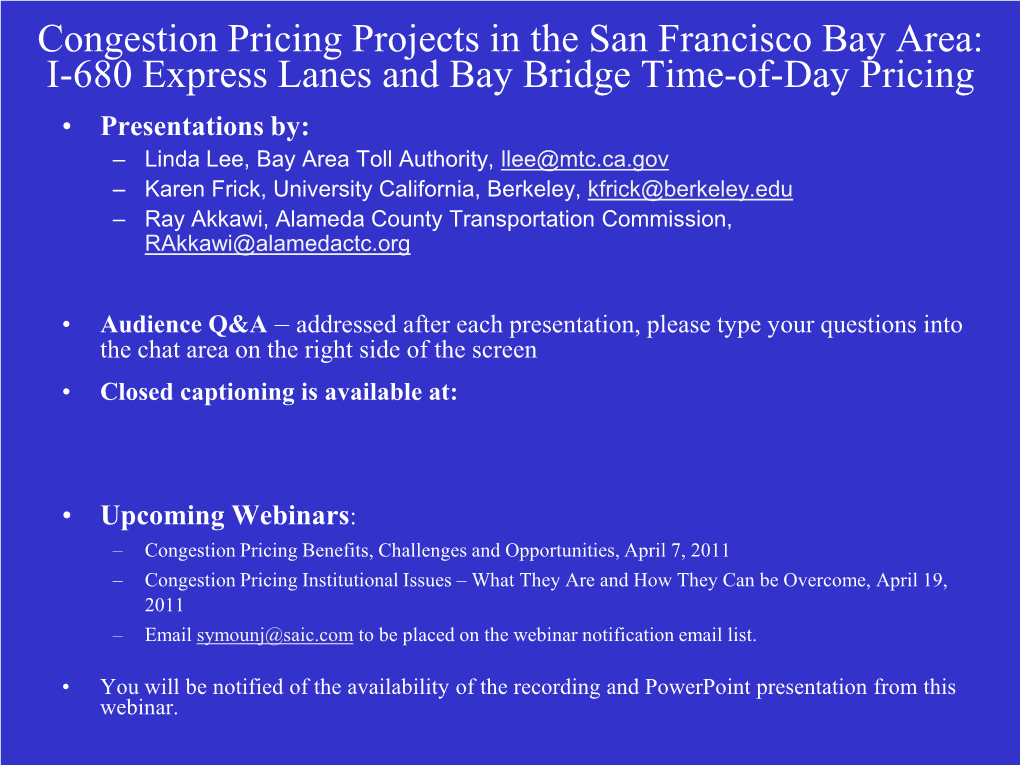 Toll Plaza: 20 Toll Lanes; 3 Freeways