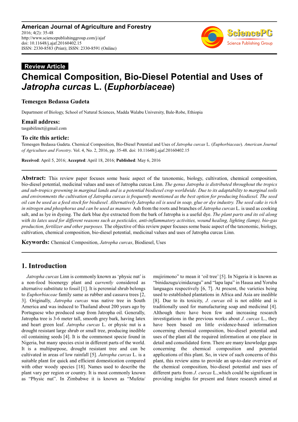 Chemical Composition, Bio-Diesel Potential and Uses of Jatropha Curcas L