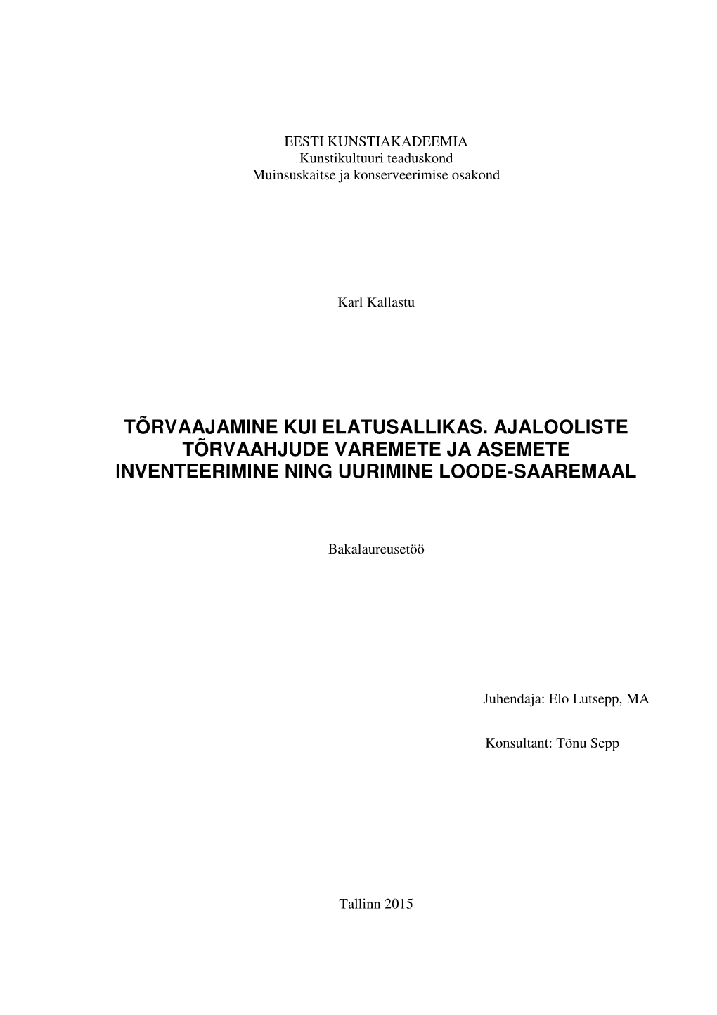 Tõrvaajamine Kui Elatusallikas. Ajalooliste Tõrvaahjude Varemete Ja Asemete Inventeerimine Ning Uurimine Loode-Saaremaal