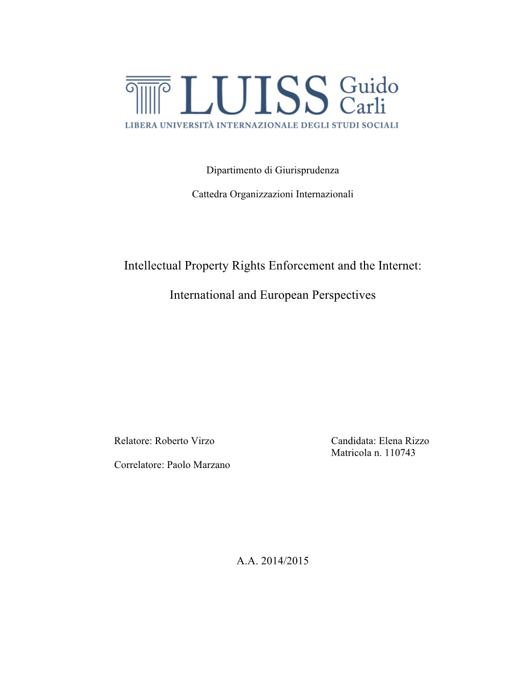 Intellectual Property Rights Enforcement and the Internet: International and European Perspectives