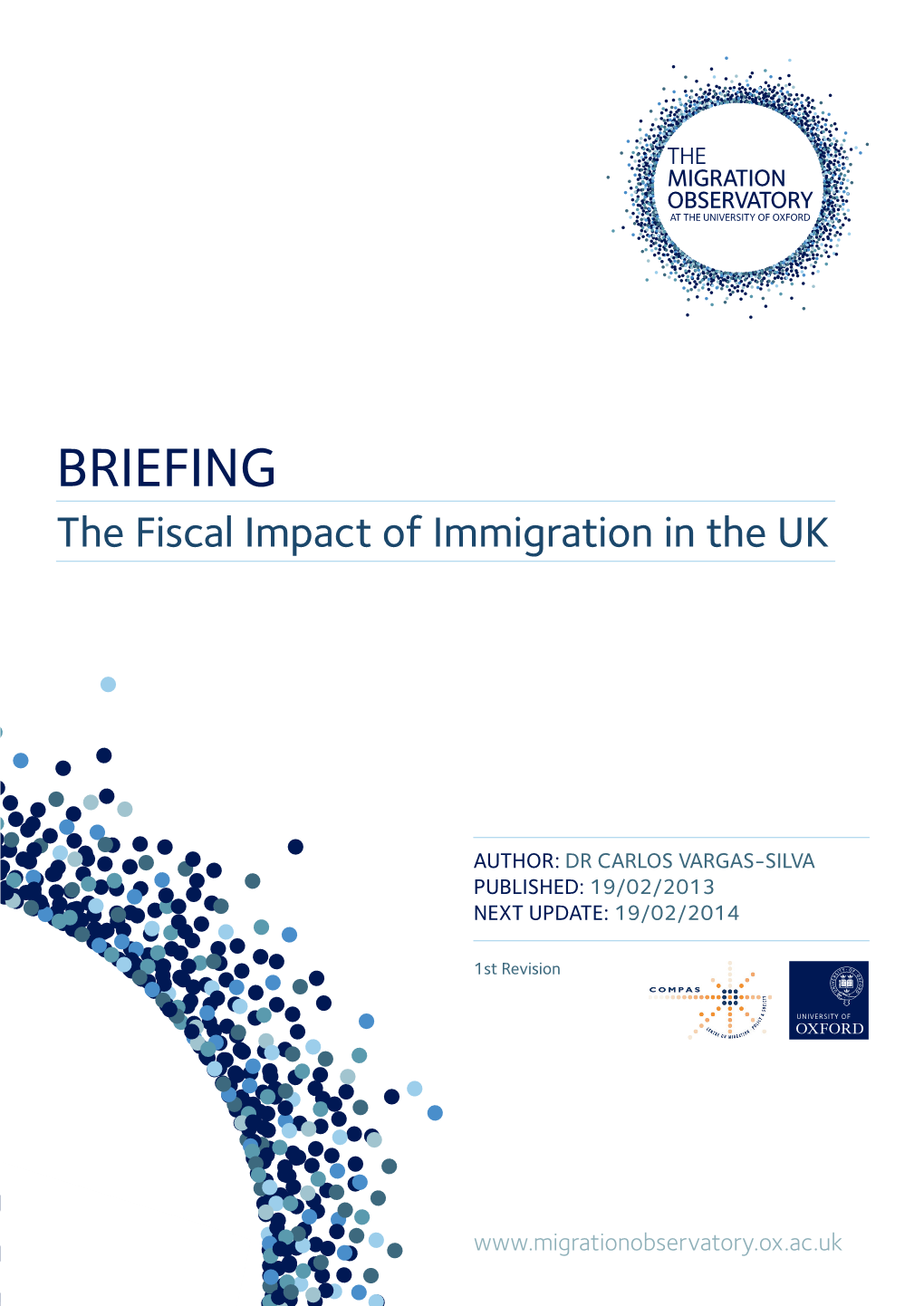 BRIEFING the Fiscal Impact of Immigration in the UK