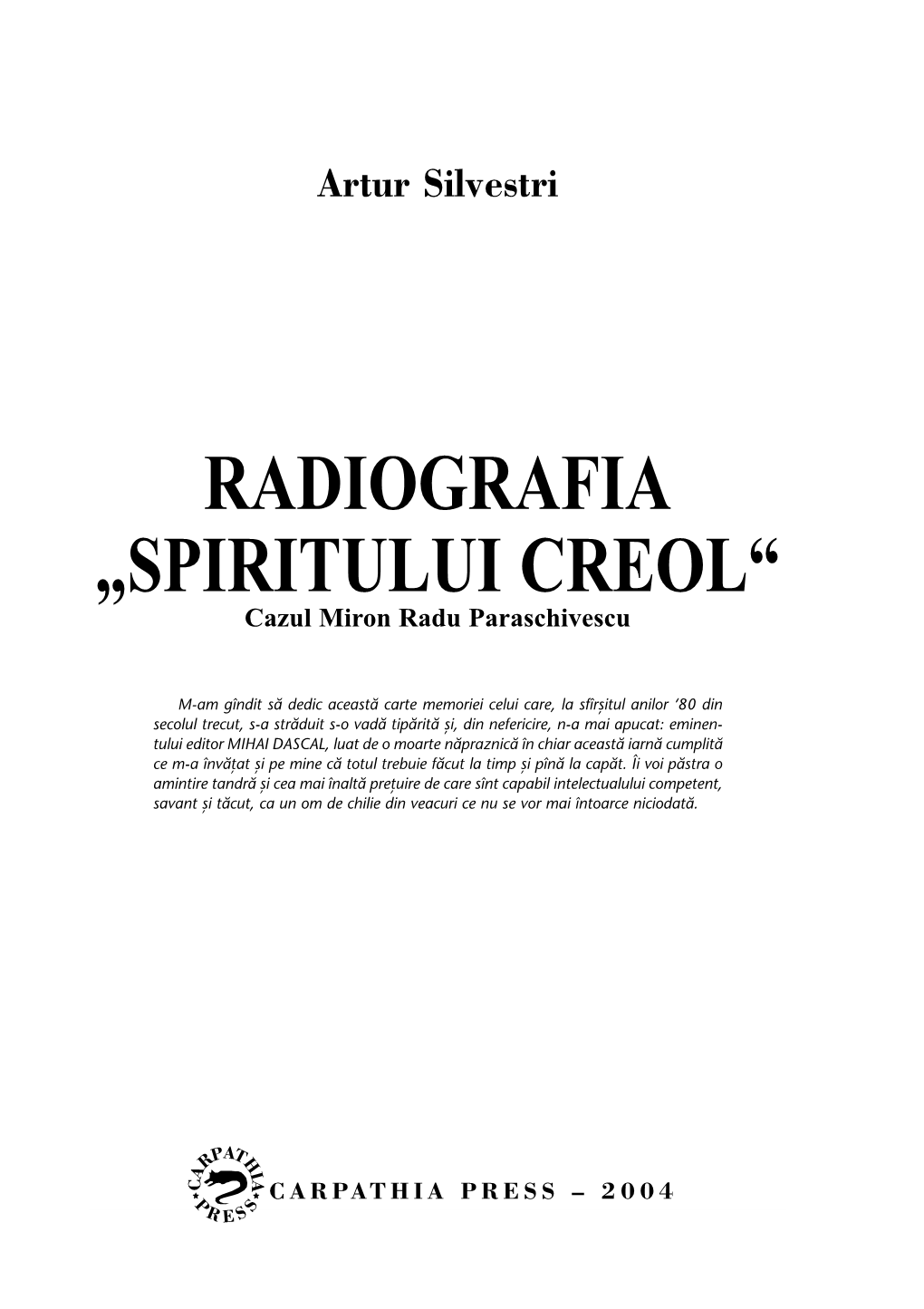 RADIOGRAFIA „SPIRITULUI CREOL“ Cazul Miron Radu Paraschivescu