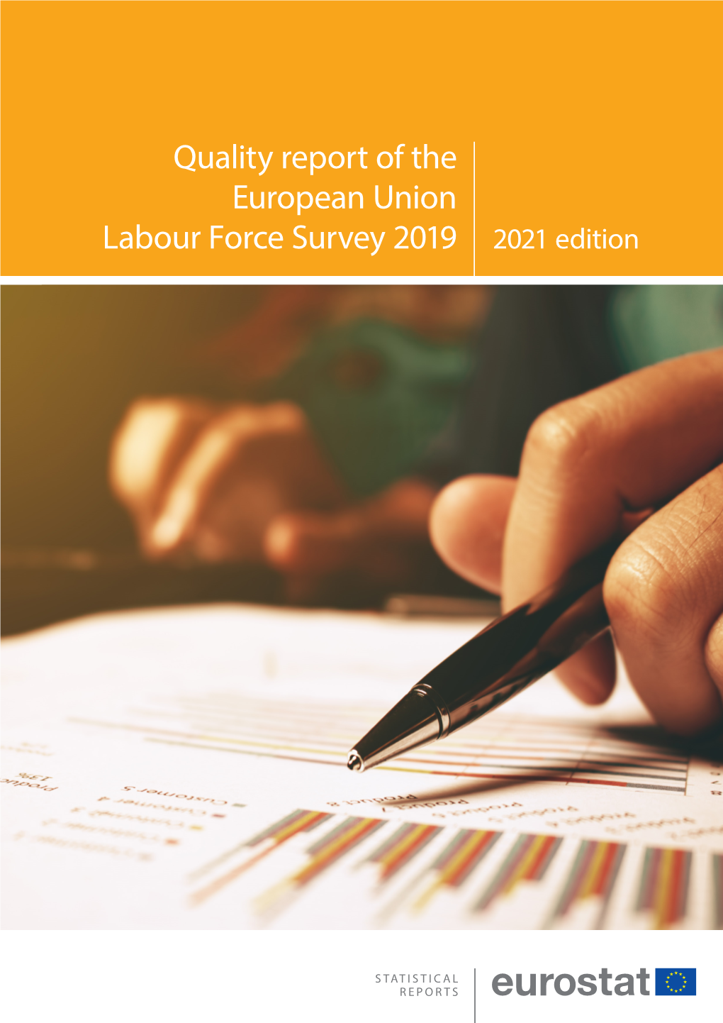 Quality Report of the European Union Labour Force Survey 2019 2021 Edition Main Title Main