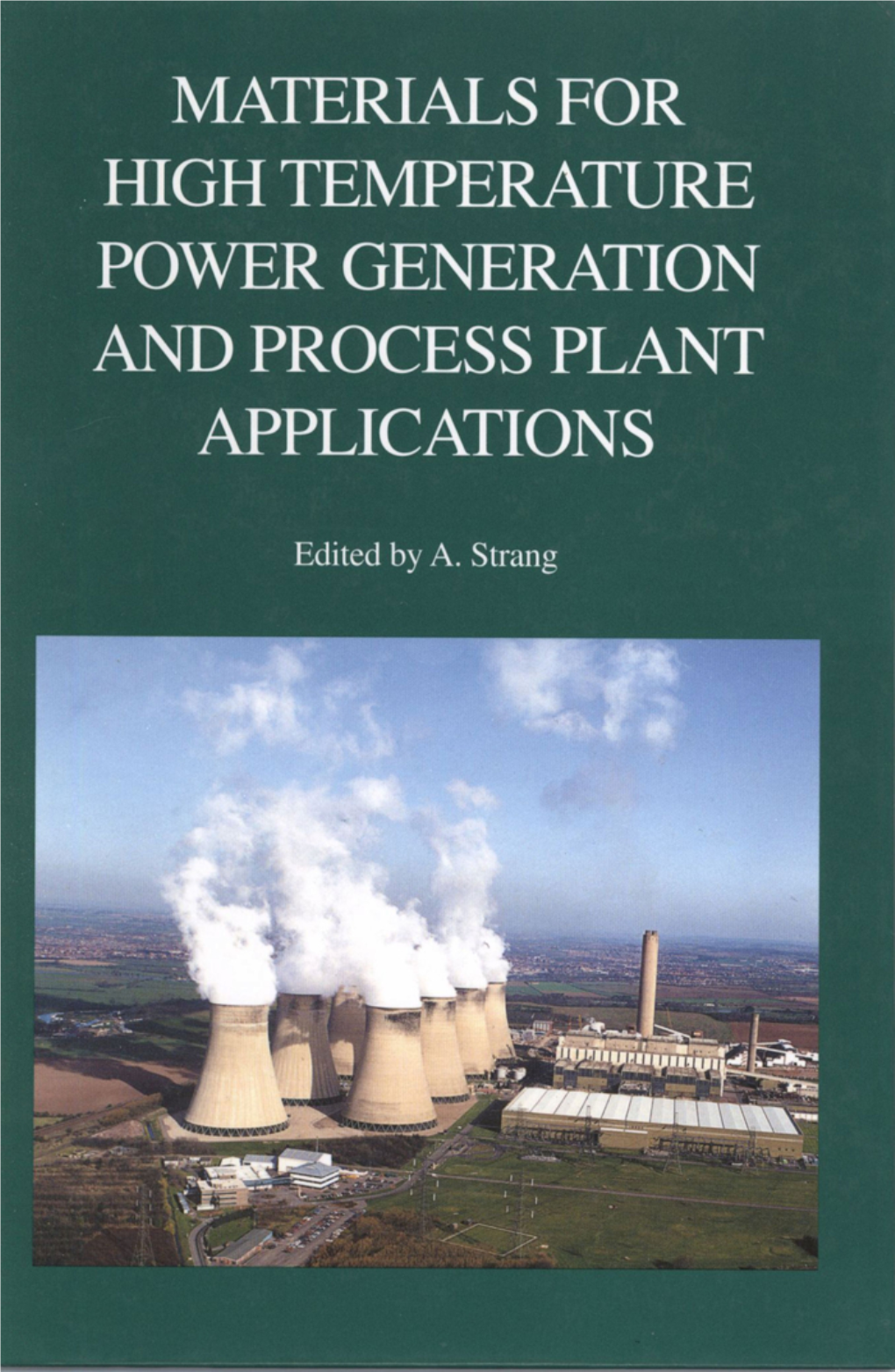 Materials for High Temperature Power Generation and Process Plant Applications Also from 10M Communications