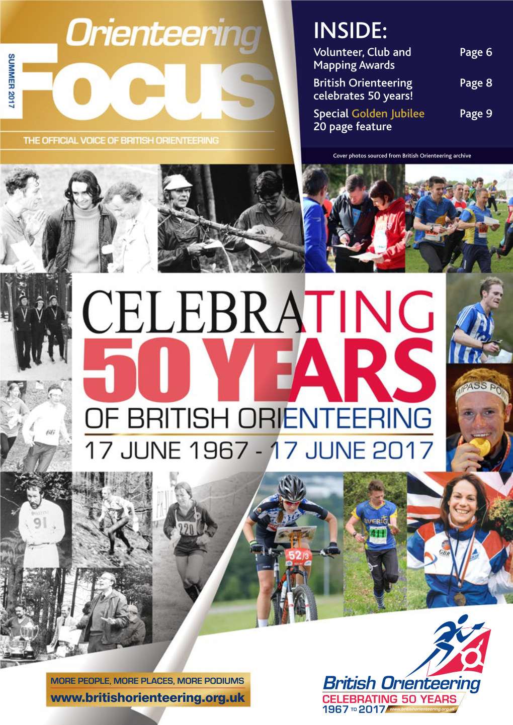 INSIDE: Volunteer, Club and Page 6 Mapping Awards British Orienteering Page 8 Celebrates 50 Years! Special Golden Jubilee Page 9 20 Page Feature