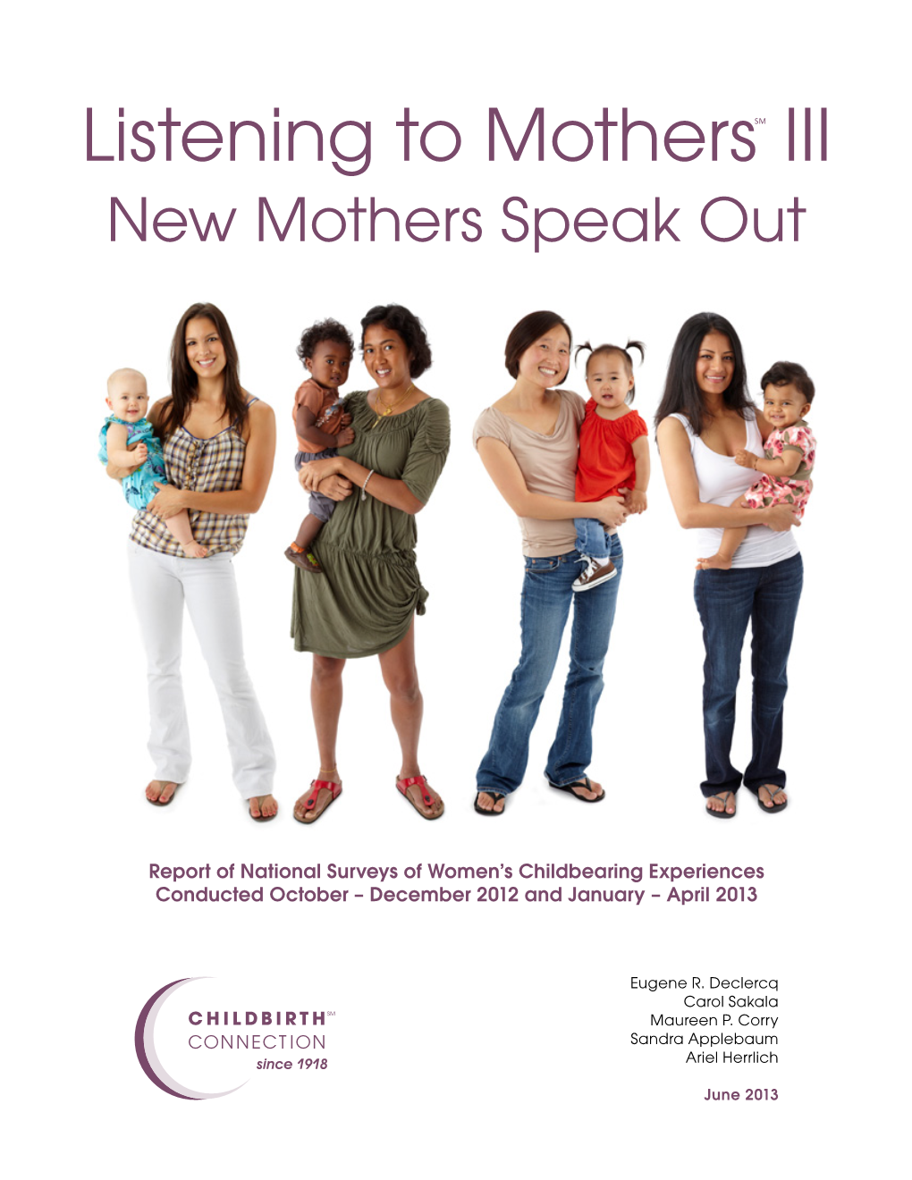 Listening to Motherssm III New Mothers Speak Out
