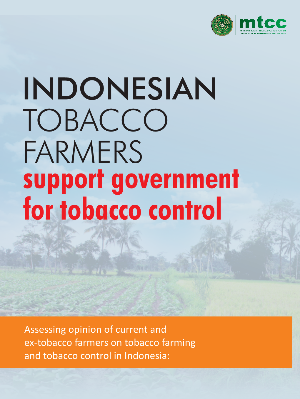 INDONESIAN TOBACCO FARMERS Support Government for Tobacco Control