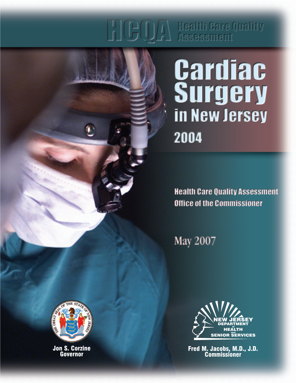 Cardiac Surgery in New Jersey 2004, the from the State’S Ninth Consumer Report on Coronary Artery Bypass Graft Commissioner Surgery