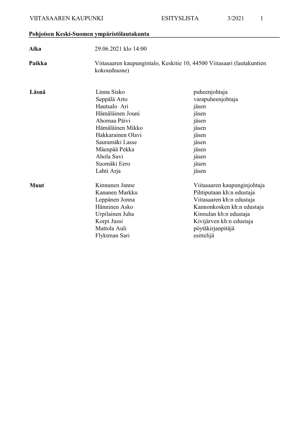 VIITASAAREN KAUPUNKI ESITYSLISTA 3/2021 1 Pohjoisen