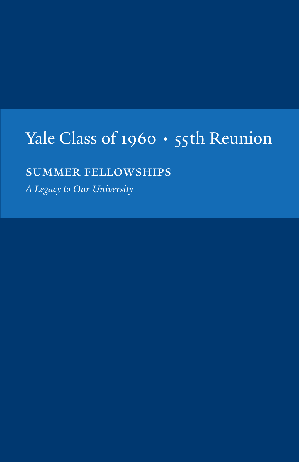 Yale Class of 1960 • 55Th Reunion