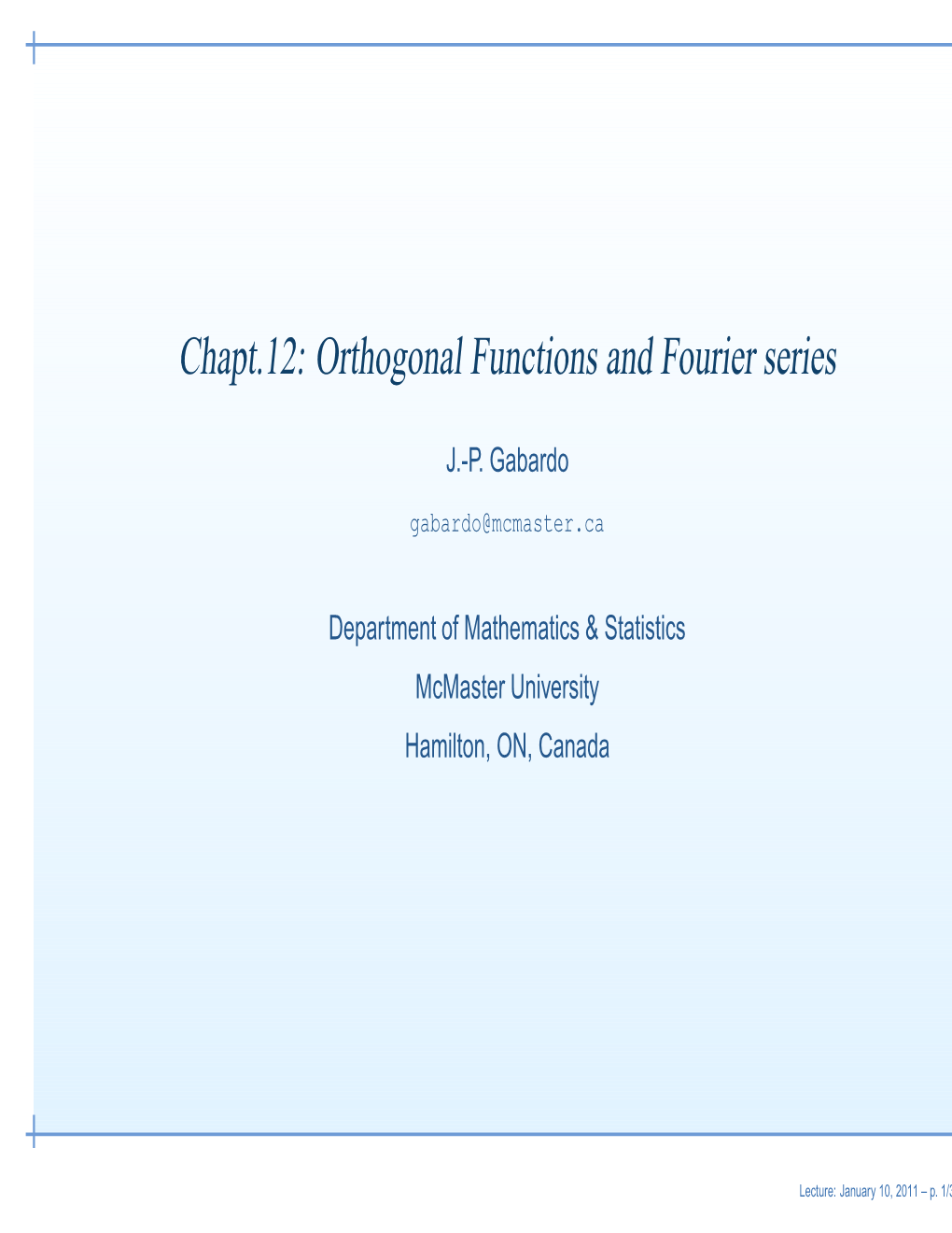 Chapt.12: Orthogonal Functions and Fourier Series 12.1:Orthogonal Functions