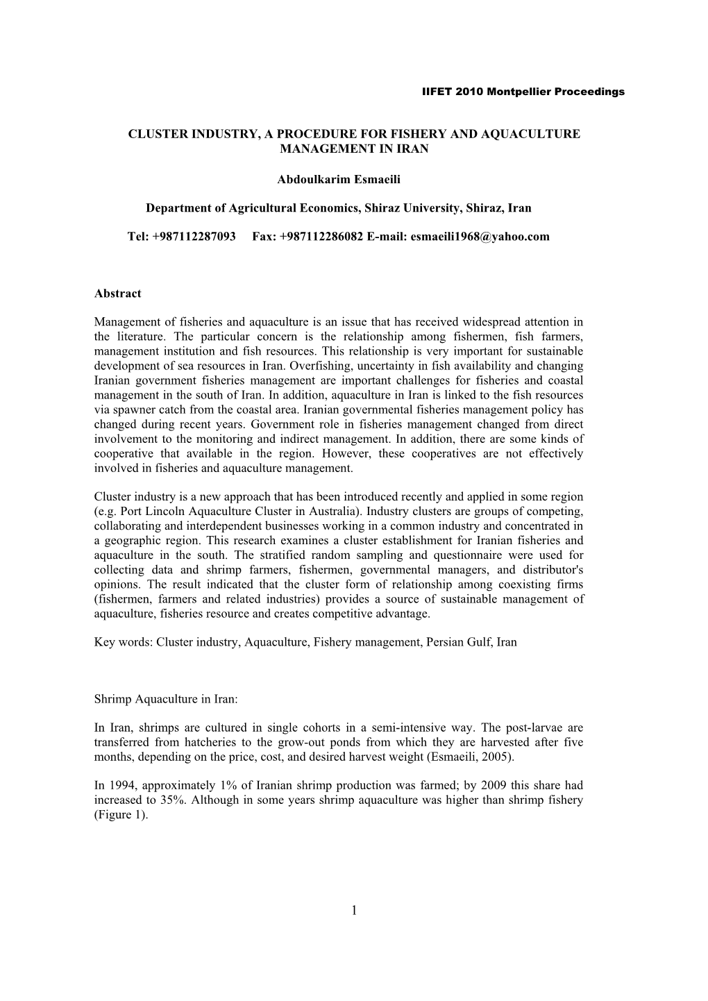 CLUSTER INDUSTRY, a PROCEDURE for FISHERY and AQUACULTURE MANAGEMENT in IRAN Abdoulkarim Esmaeili Department of Agricultural