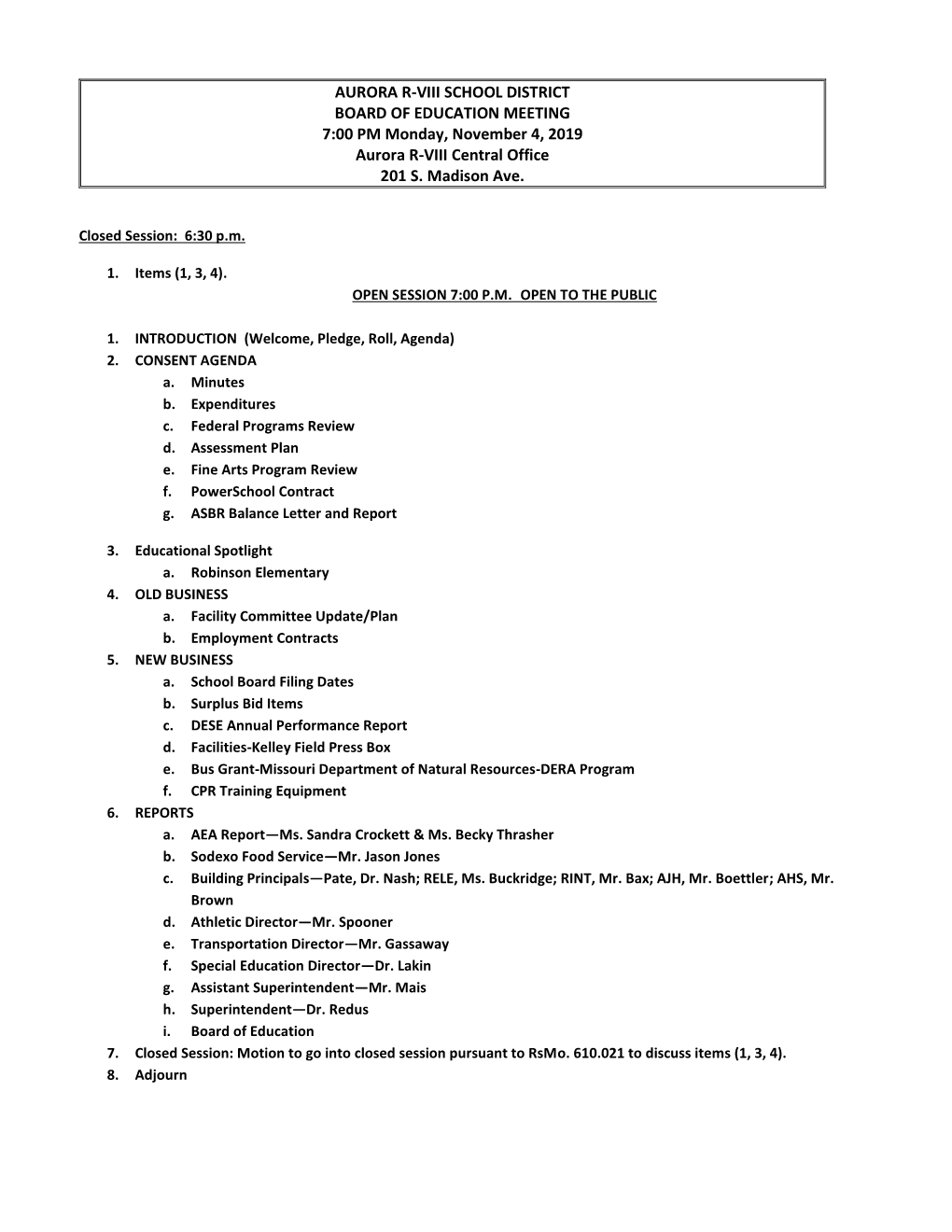 AURORA R-VIII SCHOOL DISTRICT BOARD of EDUCATION MEETING 7:00 PM Monday, November 4, 2019 Aurora R-VIII Central Office 201 S