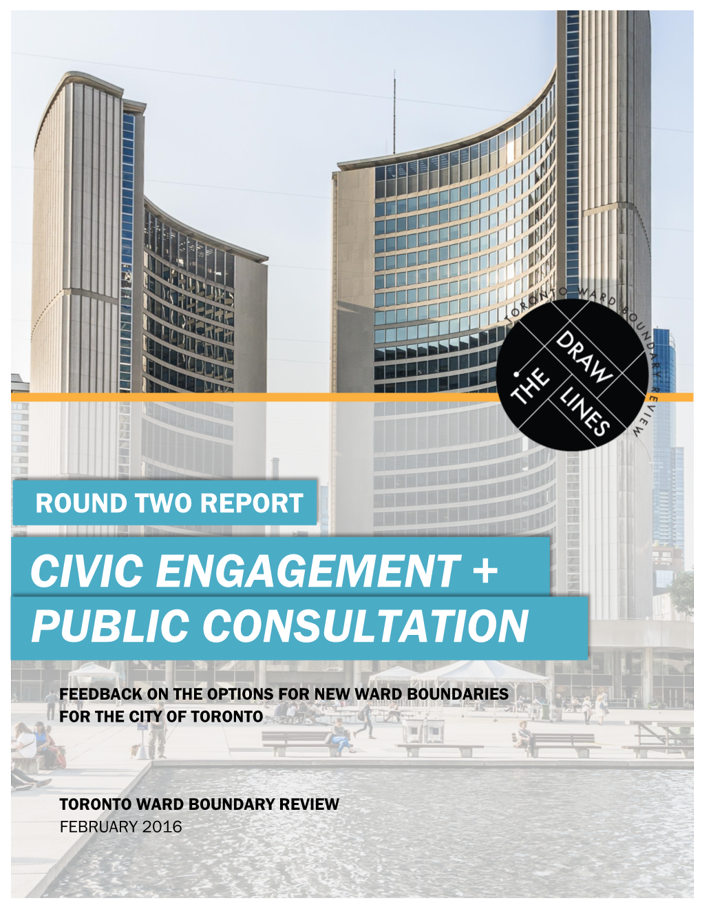 Civic Engagement + Public Consultation Date Issued: February 2016