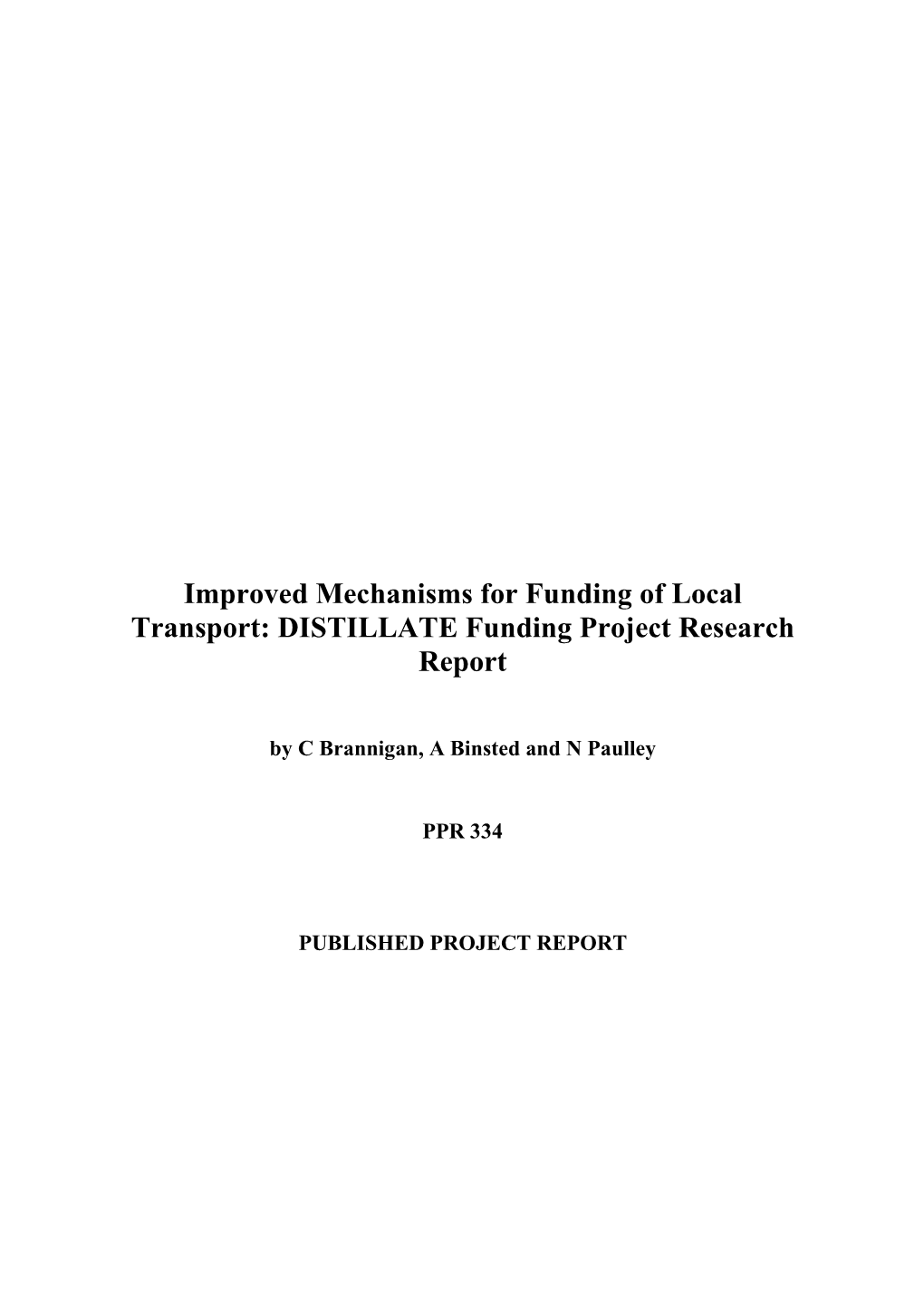 Improved Mechanisms for Funding of Local Transport: DISTILLATE Funding Project Research Report
