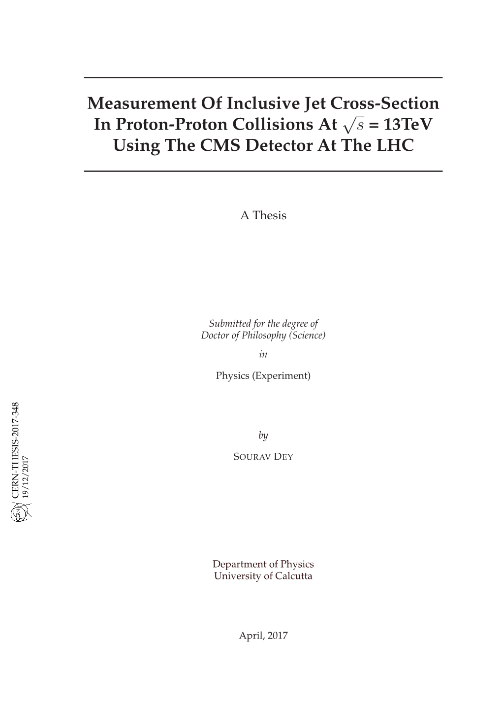 Measurement of Inclusive Jet Cross-Section in Proton-Proton Collisions at √S = 13Tev Using the CMS Detector at the LHC