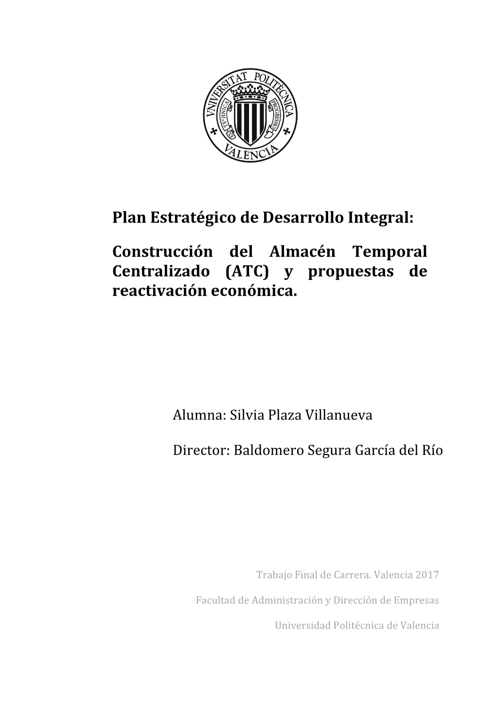 Construcción Del Almacén Temporal Centralizado (ATC) Y Propuestas De Reactivación Económica