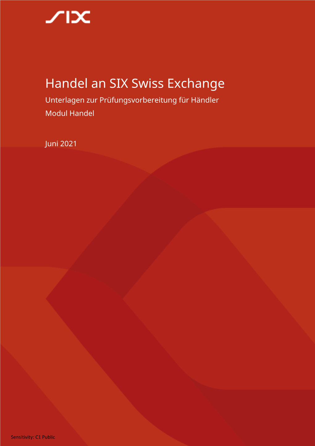 Handel an SIX Swiss Exchange Unterlagen Zur Prüfungsvorbereitung Für Händler Modul Handel