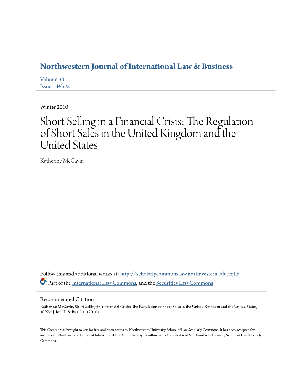 Short Selling in a Financial Crisis: the Regulation of Short Sales in the United Kingdom and the United States Katherine Mcgavin