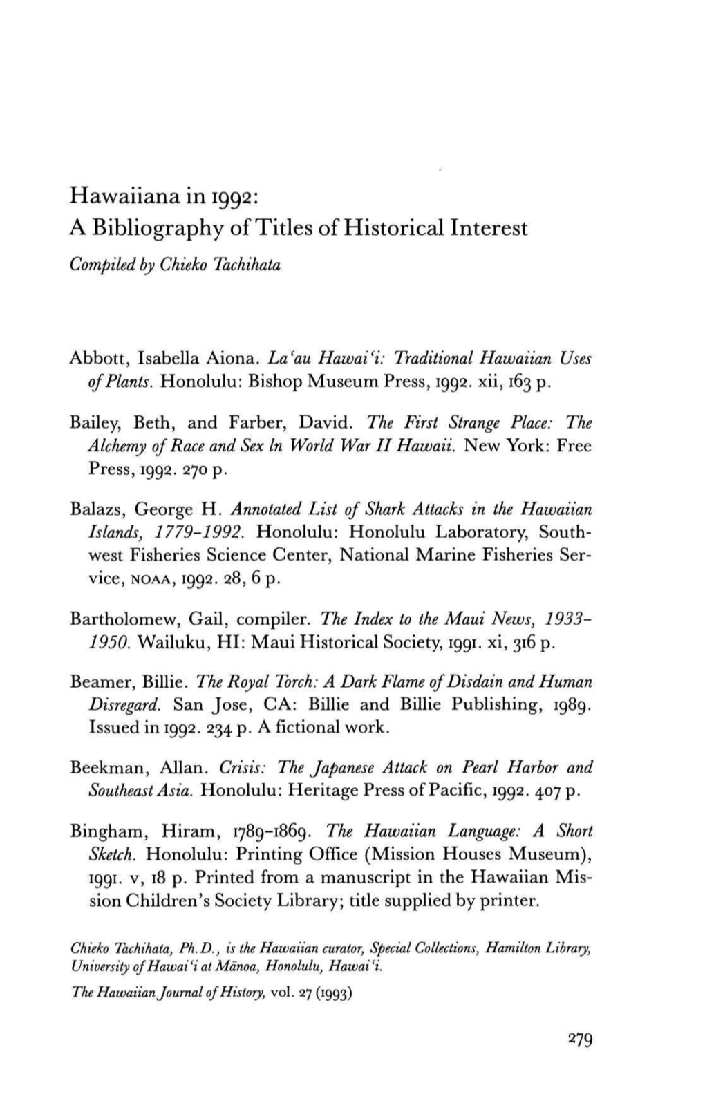 Hawaiiana in 1992: a Bibliography of Titles of Historical Interest Compiled by Chieko Tachihata