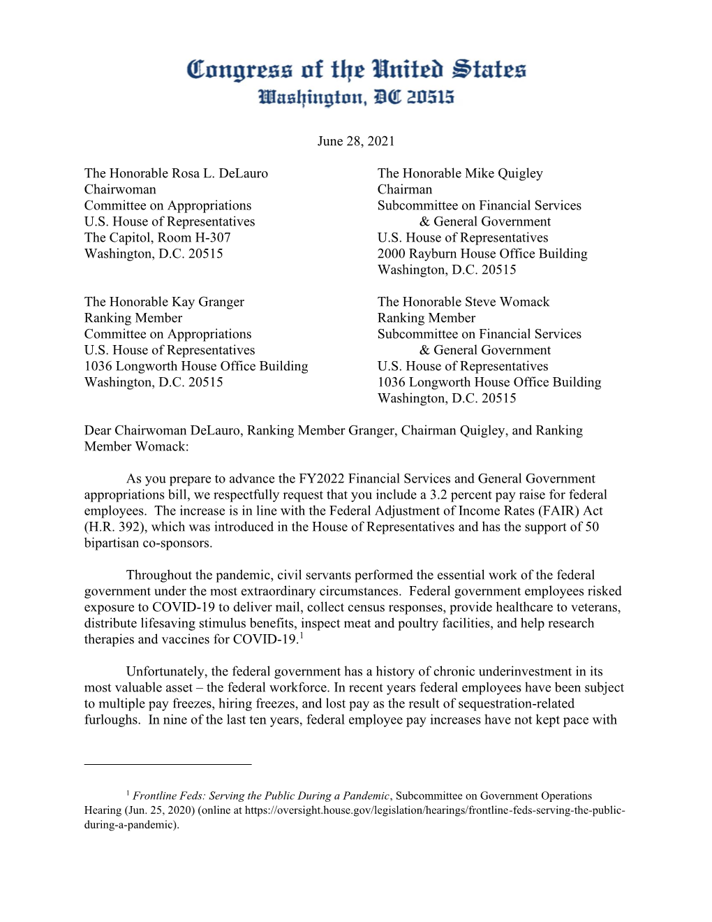 June 28, 2021 the Honorable Rosa L. Delauro the Honorable Mike Quigley Chairwoman Chairman Committee on Appropriations Subcom