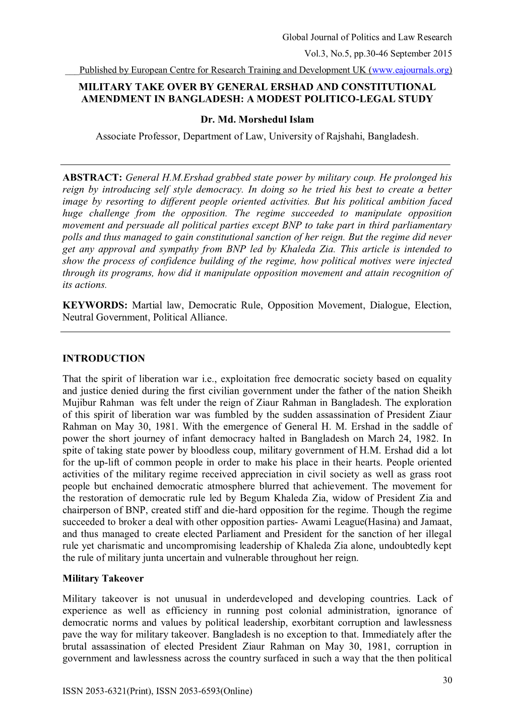 MILITARY TAKE OVER by GENERAL ERSHAD and CONSTITUTIONAL AMENDMENT in BANGLADESH: a MODEST POLITICO-LEGAL STUDY Dr. Md. Morshedul