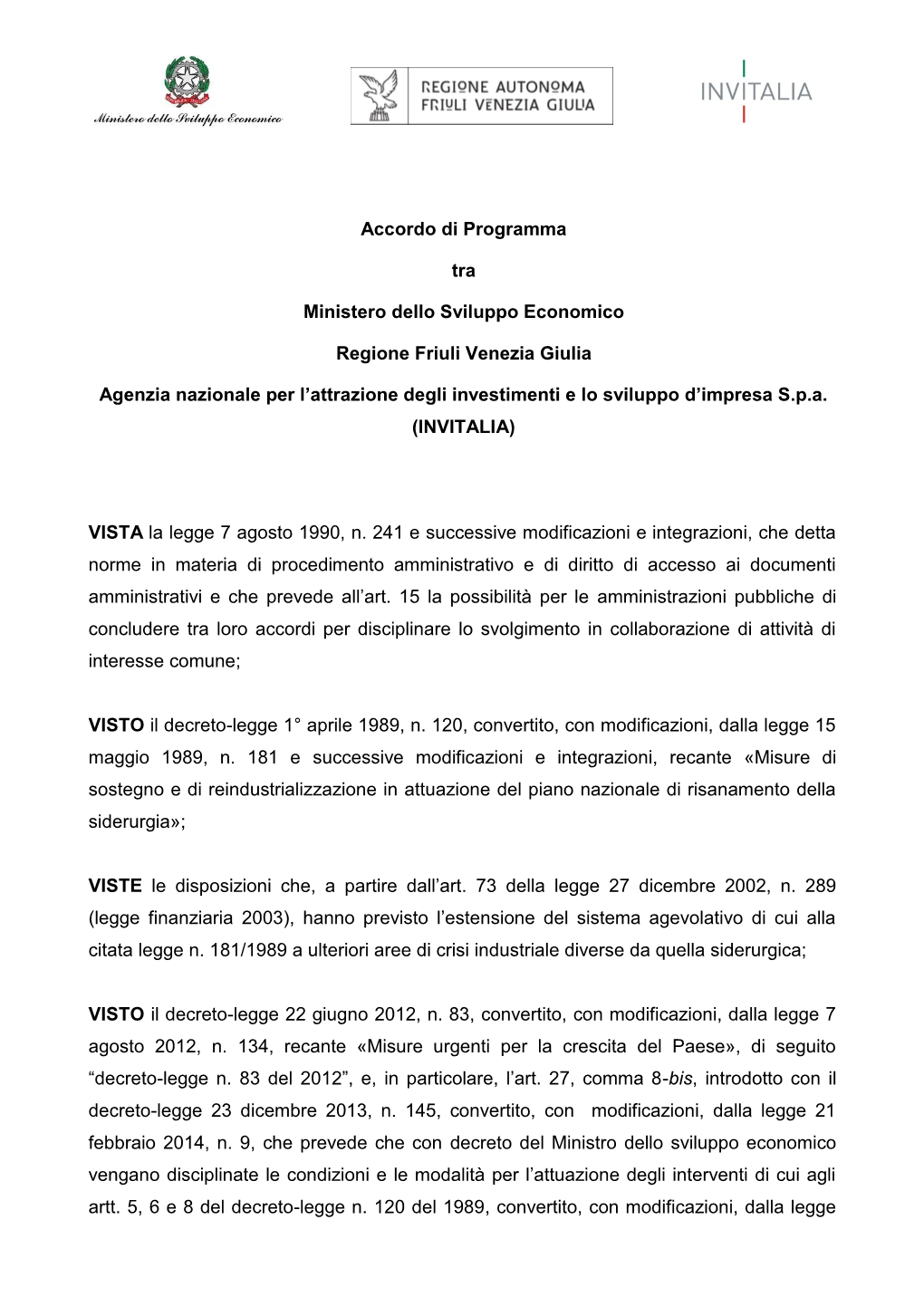 Accordo Di Programma Tra Ministero Dello Sviluppo Economico Regione Friuli Venezia Giulia Agenzia Nazionale Per L'attrazione