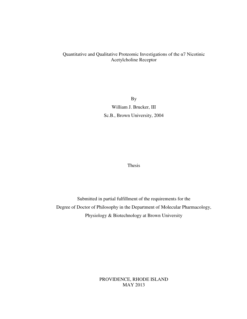 Quantitative and Qualitative Proteomic Investigations of the Α7 Nicotinic Acetylcholine Receptor by William J. Brucker, III