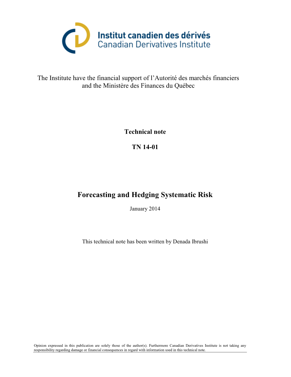 Forecasting and Hedging Systematic Risk