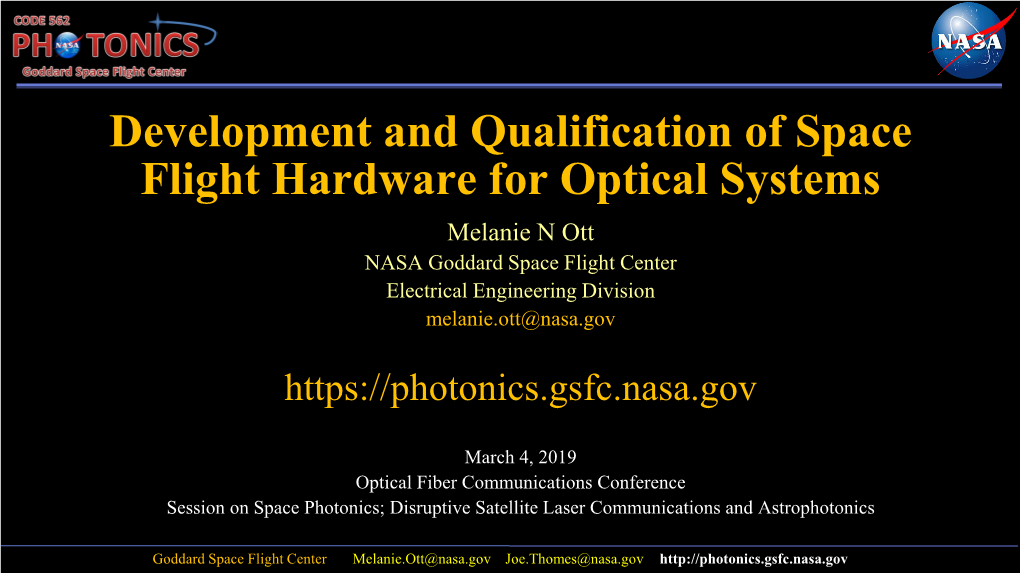 Development and Qualification of Space Flight Hardware for Optical Systems