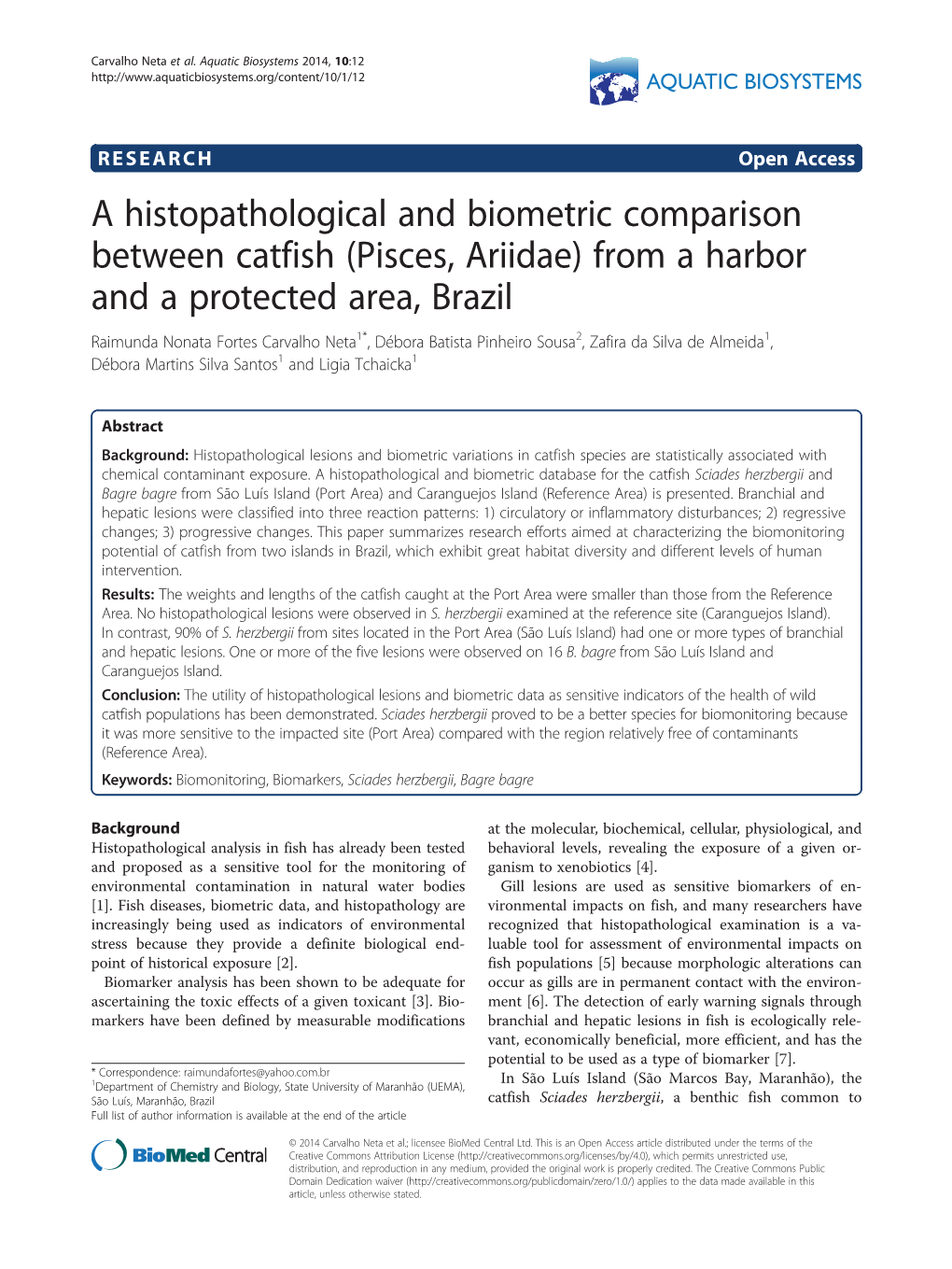 A Histopathological and Biometric Comparison Between Catfish