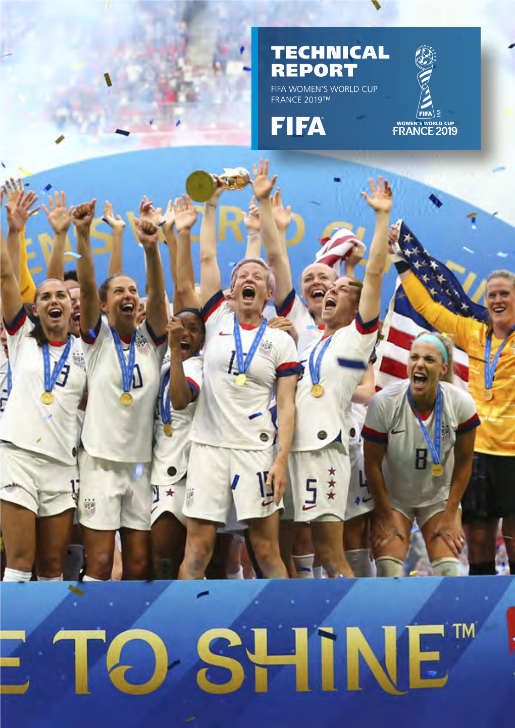 TECHNICAL REPORT FIFA WOMEN’S WORLD CUP FRANCE 2019™ 2 FIFA Women’S World Cup France 2019™