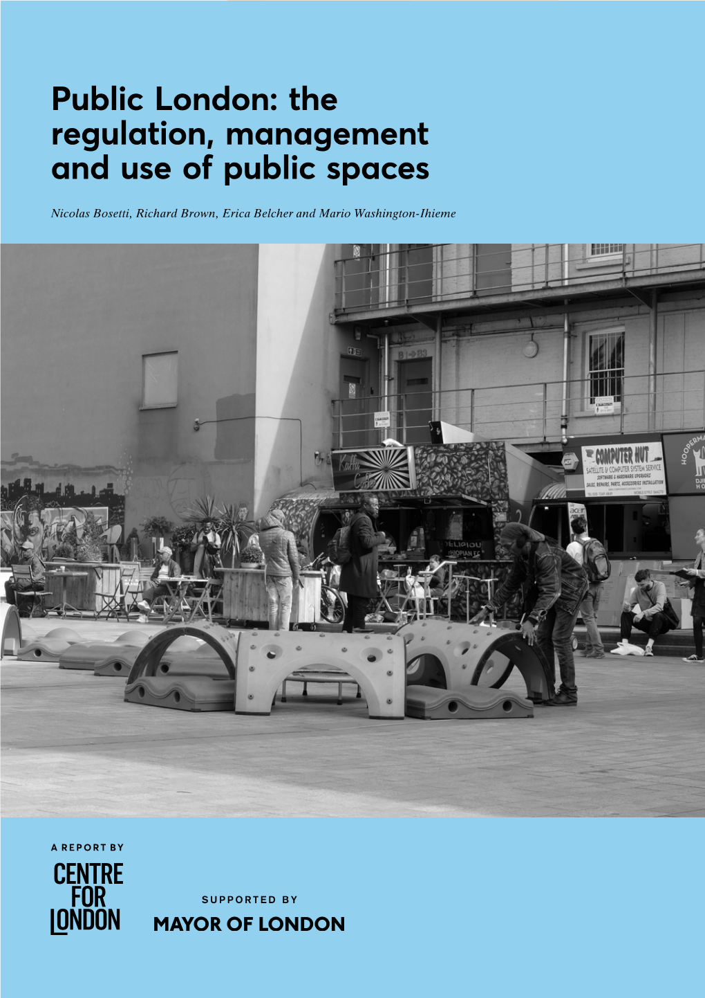 The Regulation, Management and Use of Public Spaces