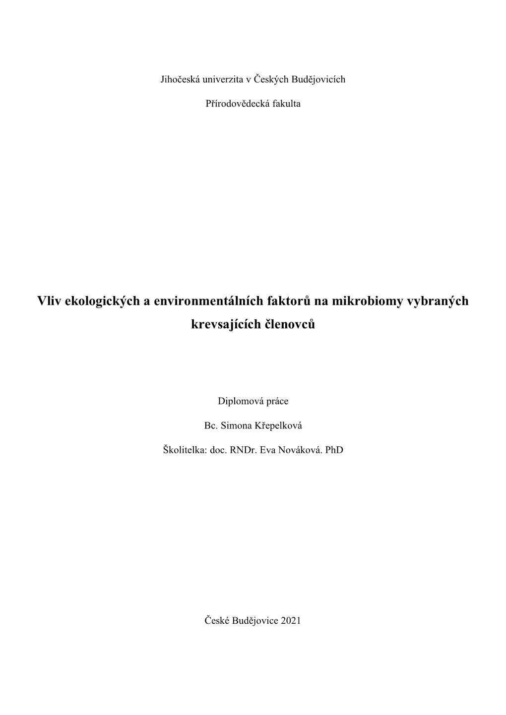 Vliv Ekologických a Environmentálních Faktorů Na Mikrobiomy Vybraných Krevsajících Členovců