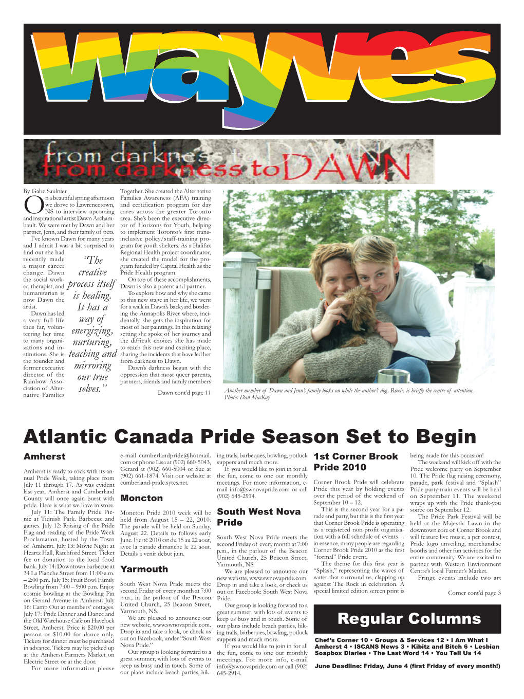 Atlantic Canada Pride Season Set to Begin Amherst E-Mail Cumberlandpride@Hotmail