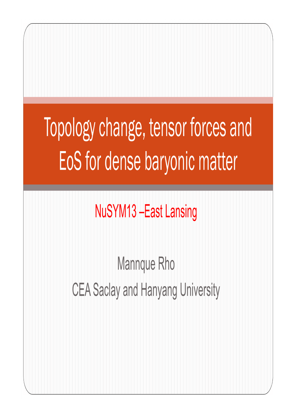 Topology Change, Tensor Forces and Eos for Dense Baryonic Matter