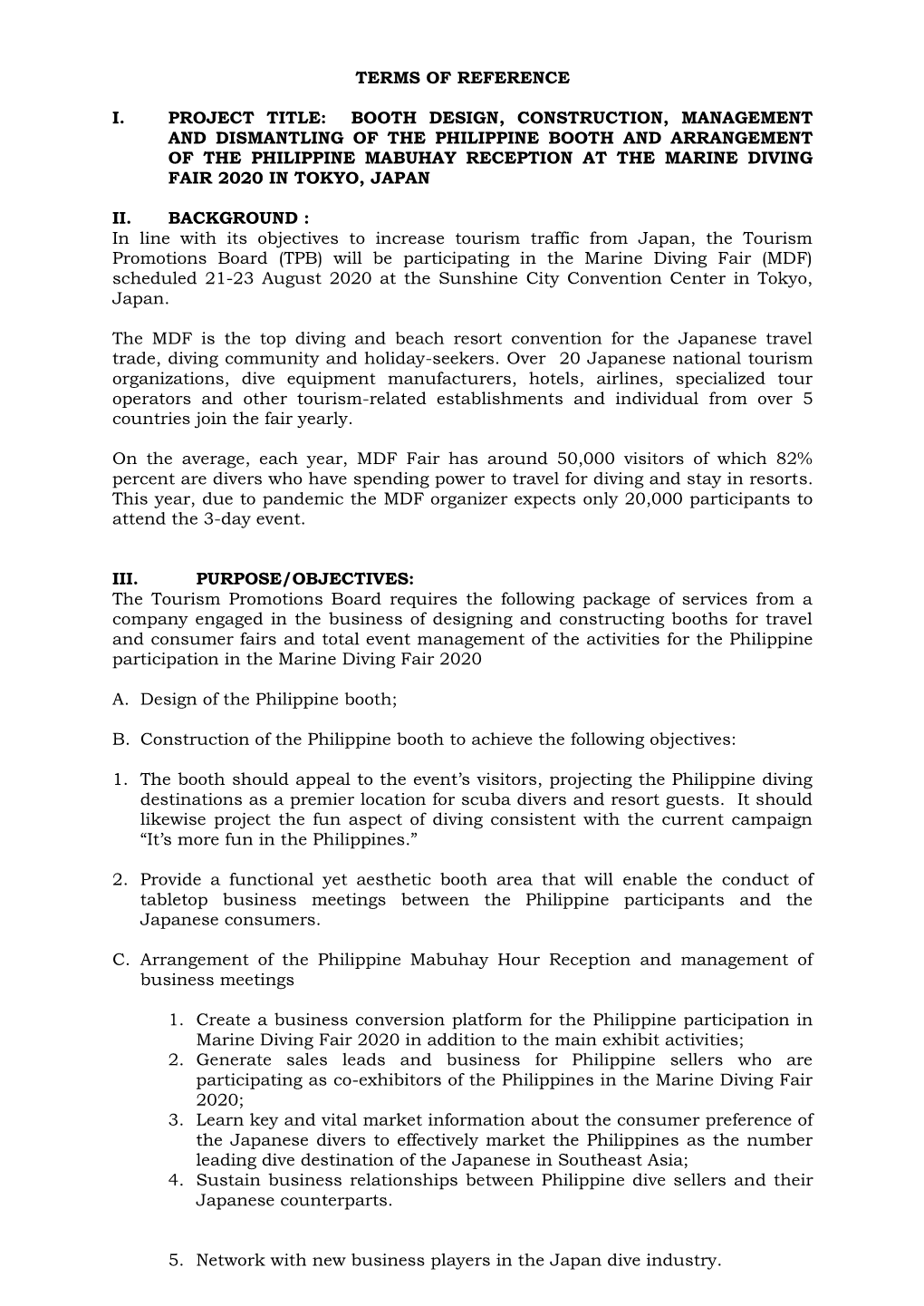 Terms of Reference I. Project Title: Booth Design, Construction, Management and Dismantling of the Philippine Booth and Arrange