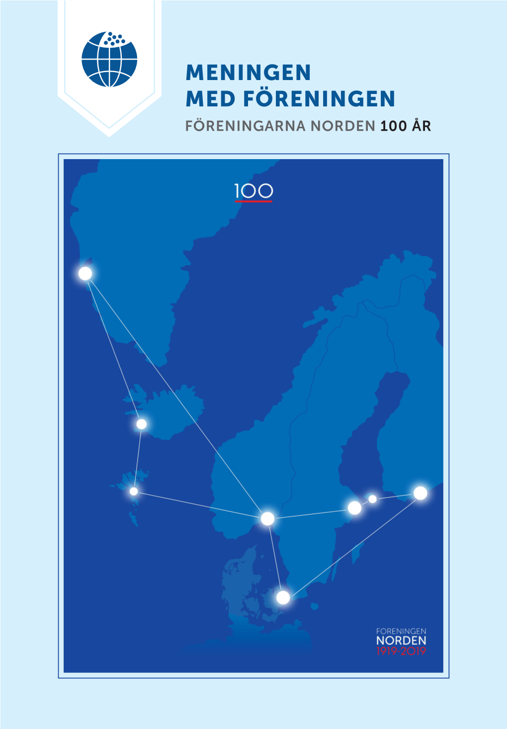 Meningen Med Föreningen Föreningarna Norden 100 År