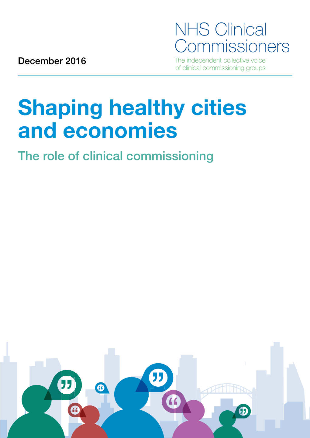 Shaping Healthy Cities and Economies the Role of Clinical Commissioning Shaping Healthy Cities and Economies: the Role of Clinical Commissioning