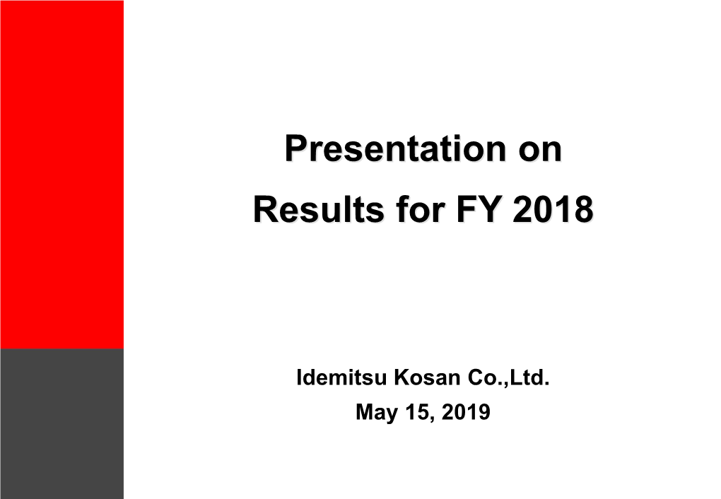 May 15,2019 Presentation on Results for FY 2018（3092KB）