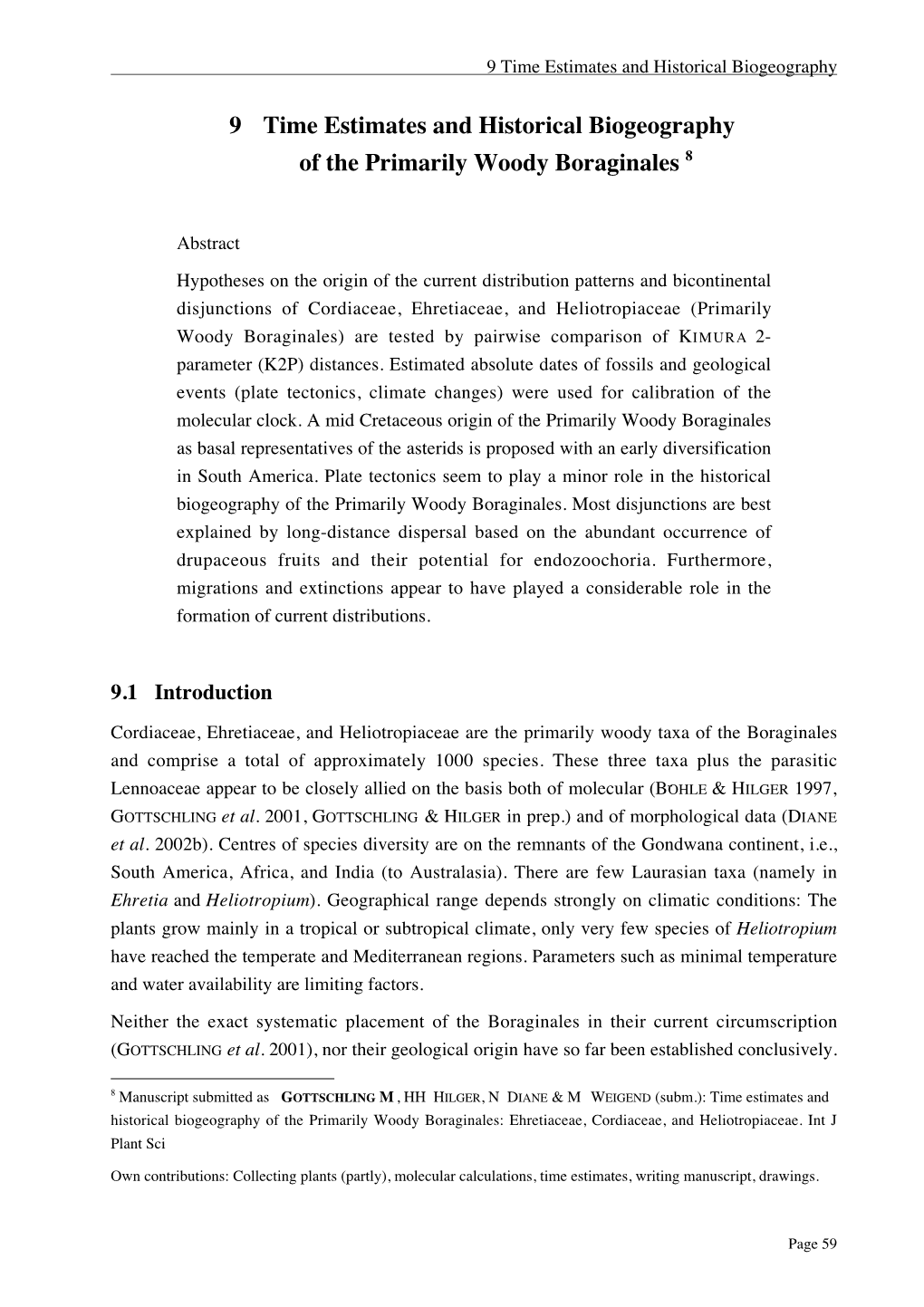 9 Time Estimates and Historical Biogeography of the Primarily Woody Boraginales 8