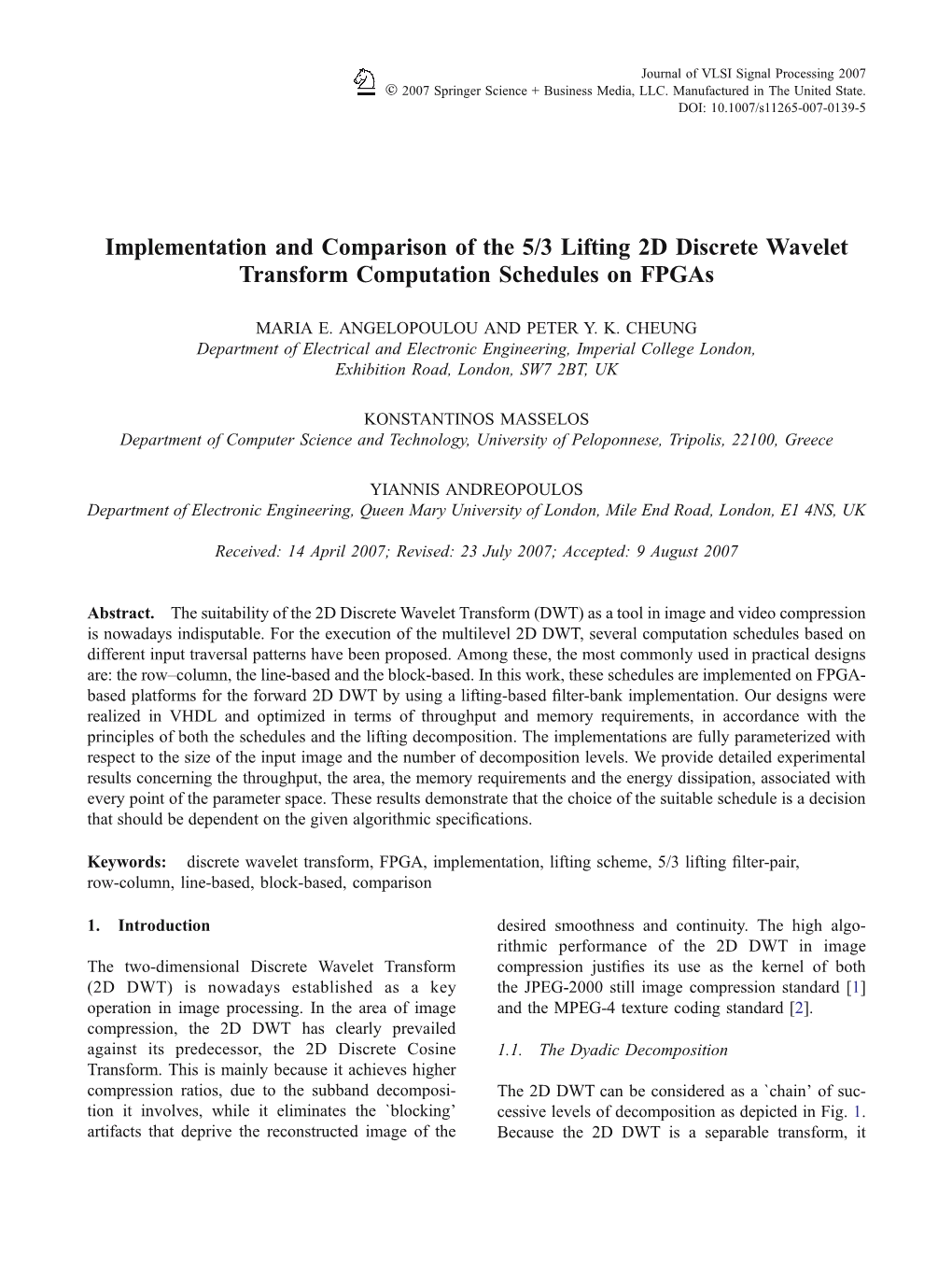 Implementation and Comparison of the 5/3 Lifting 2D Discrete Wavelet Transform Computation Schedules on Fpgas