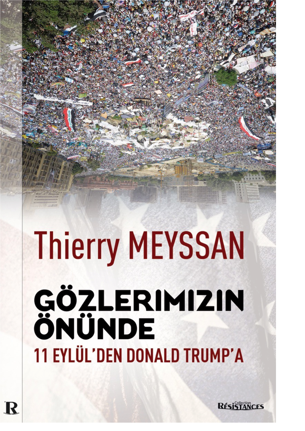 Gözlerimizin Önünde — 11 Eylül'den Donald Trump'a