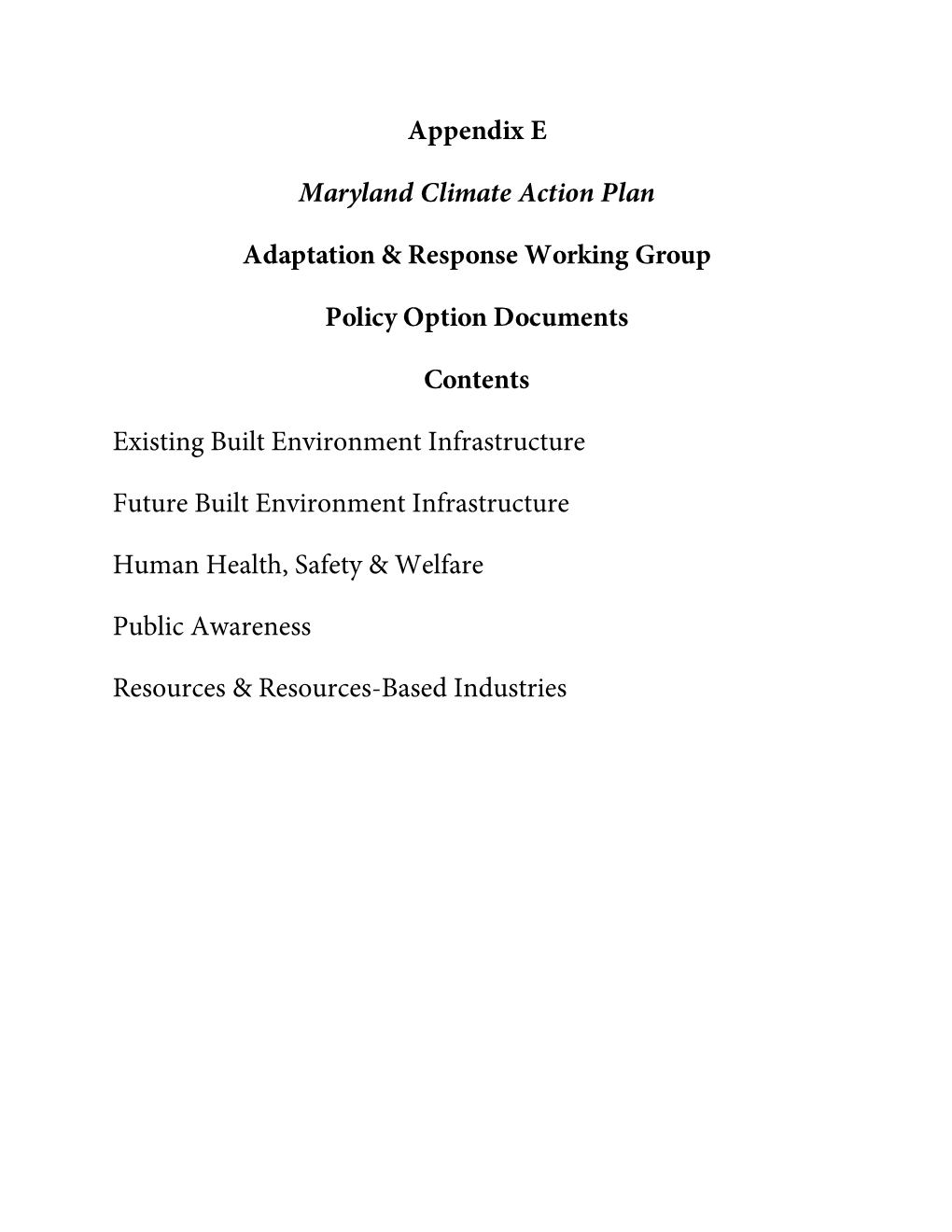 Appendix E Maryland Climate Action Plan Adaptation & Response Working Group Policy Option Documents Contents Existing Built