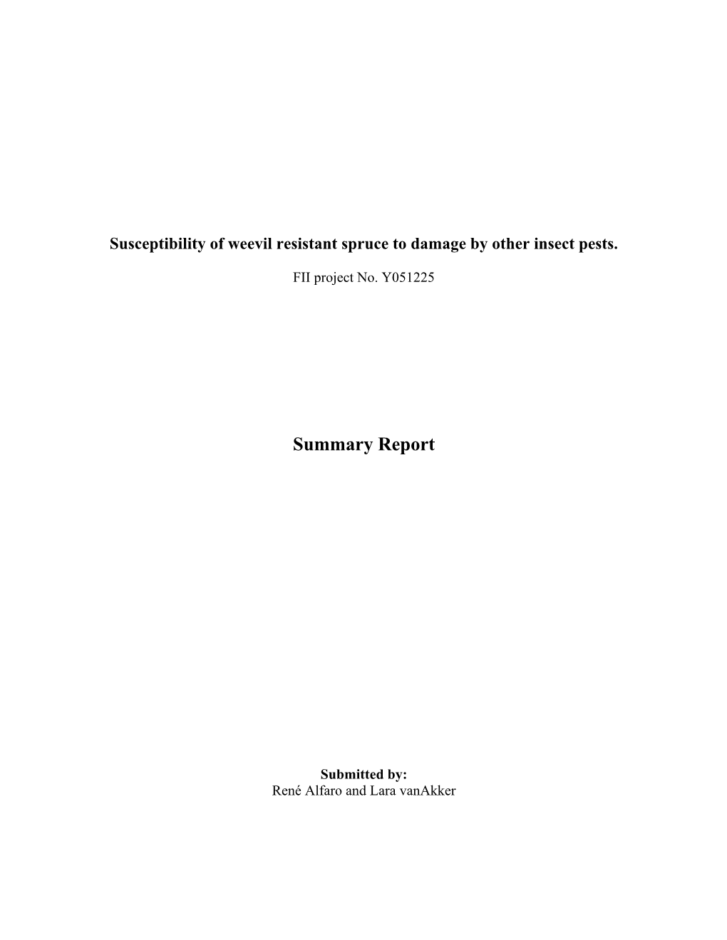 Susceptibility of Weevil Resistant Spruce to Damage by Other Insect Pests