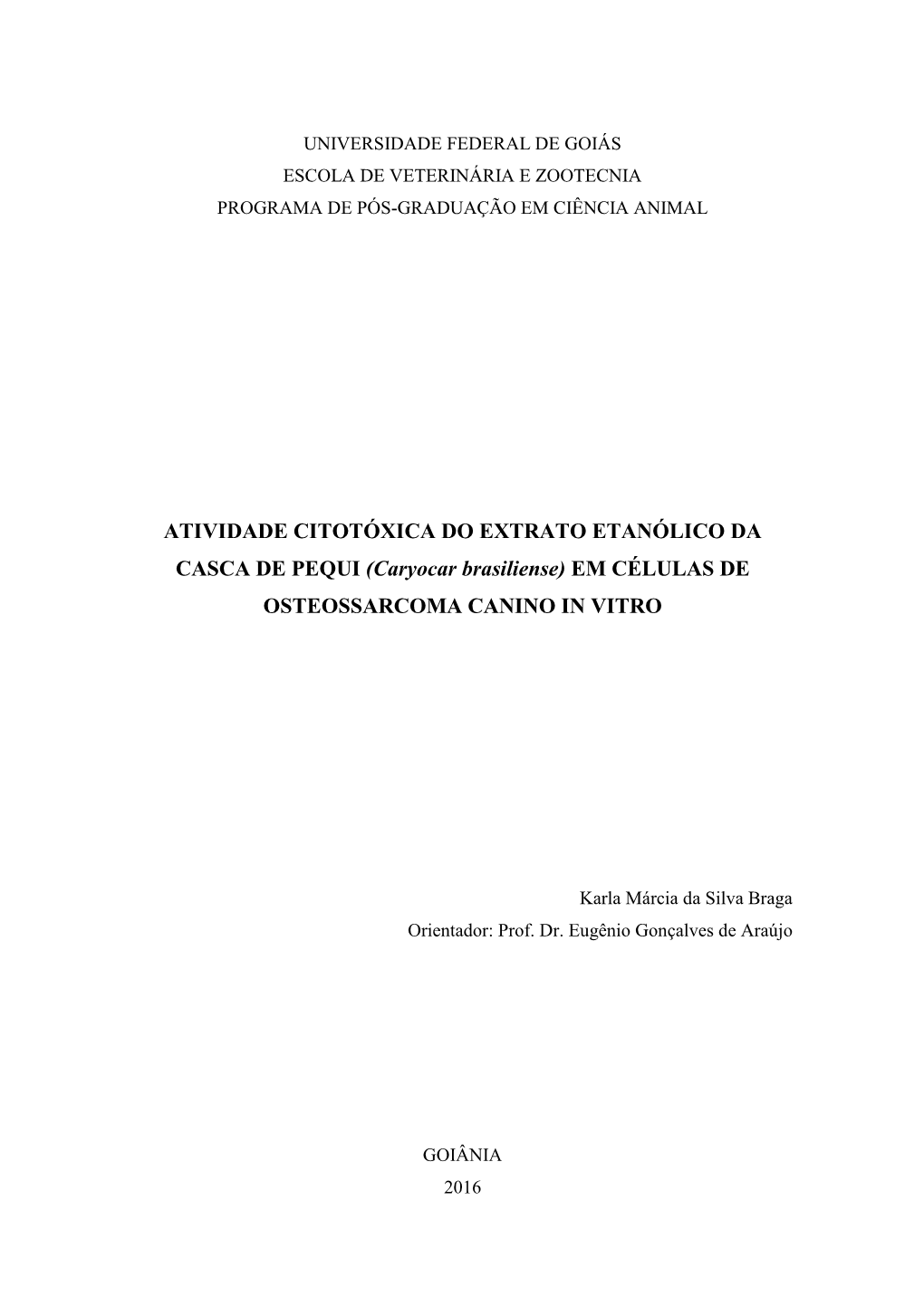 ATIVIDADE CITOTÓXICA DO EXTRATO ETANÓLICO DA CASCA DE PEQUI (Caryocar Brasiliense) EM CÉLULAS DE OSTEOSSARCOMA CANINO in VITRO