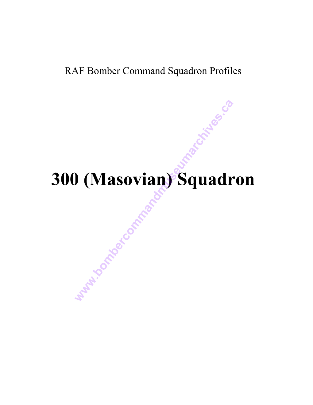 300 Squadron and the Bomber Command Night Raid Reports Are Crown Copyright and Stored in Microfiche and Digital Format by the National Archives