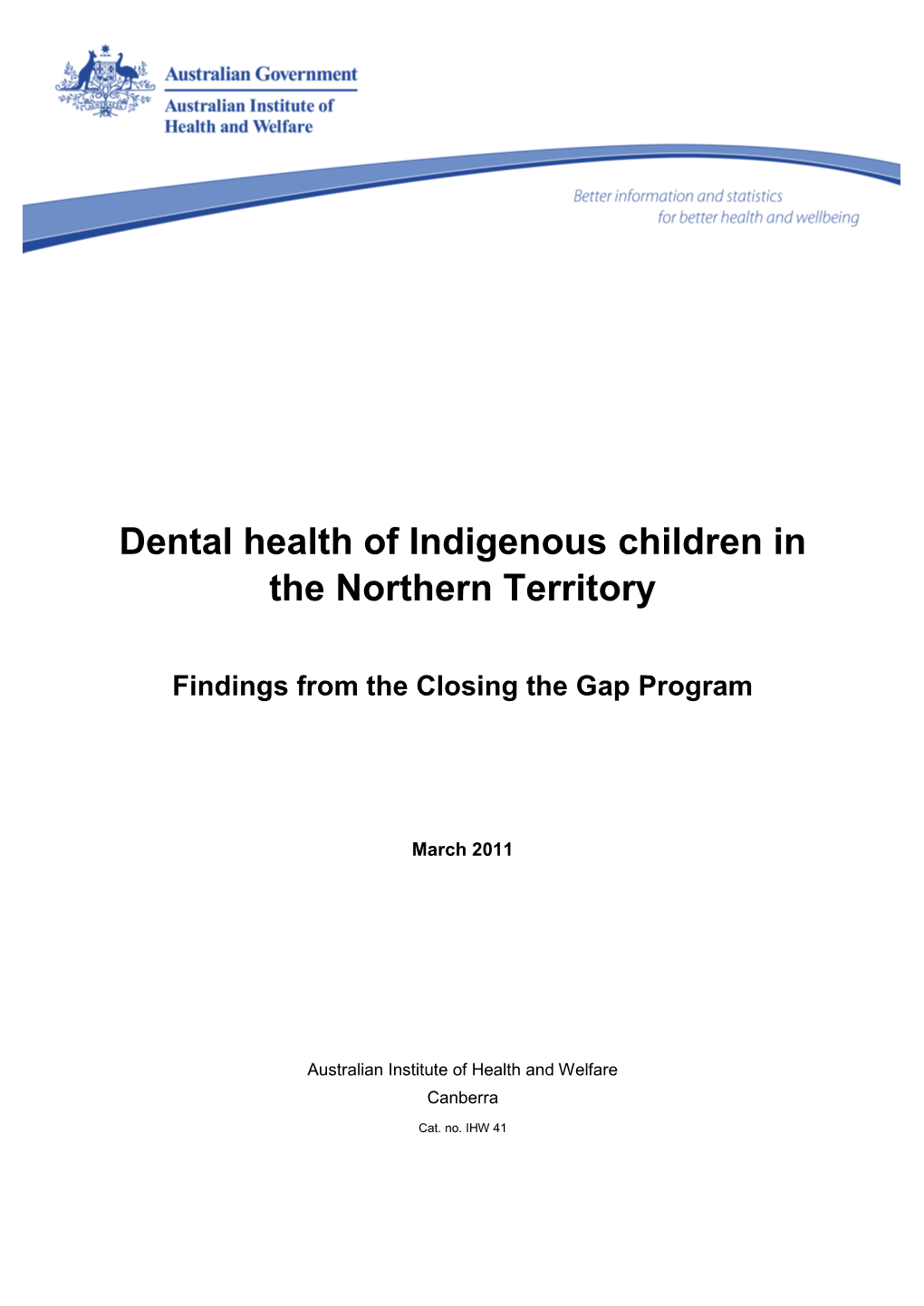 Dental Health of Indigenous Children in the Northern Territory: Findings from the Closing the Gap Program